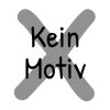 Kein Motiv