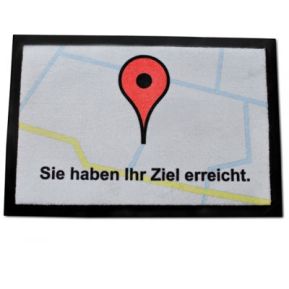 Fußmatte - Sie haben Ihr Ziel erreicht Fußmatte - Sie haben Ihr Ziel erreicht