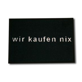Fußmatte Wir kaufen nix Fußmatte Wir kaufen nix