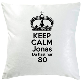 Kissen Keep Calm personalisiert Kissen Keep Calm personalisiert