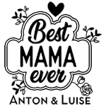 Best Mama ever