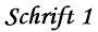 Schrift 1